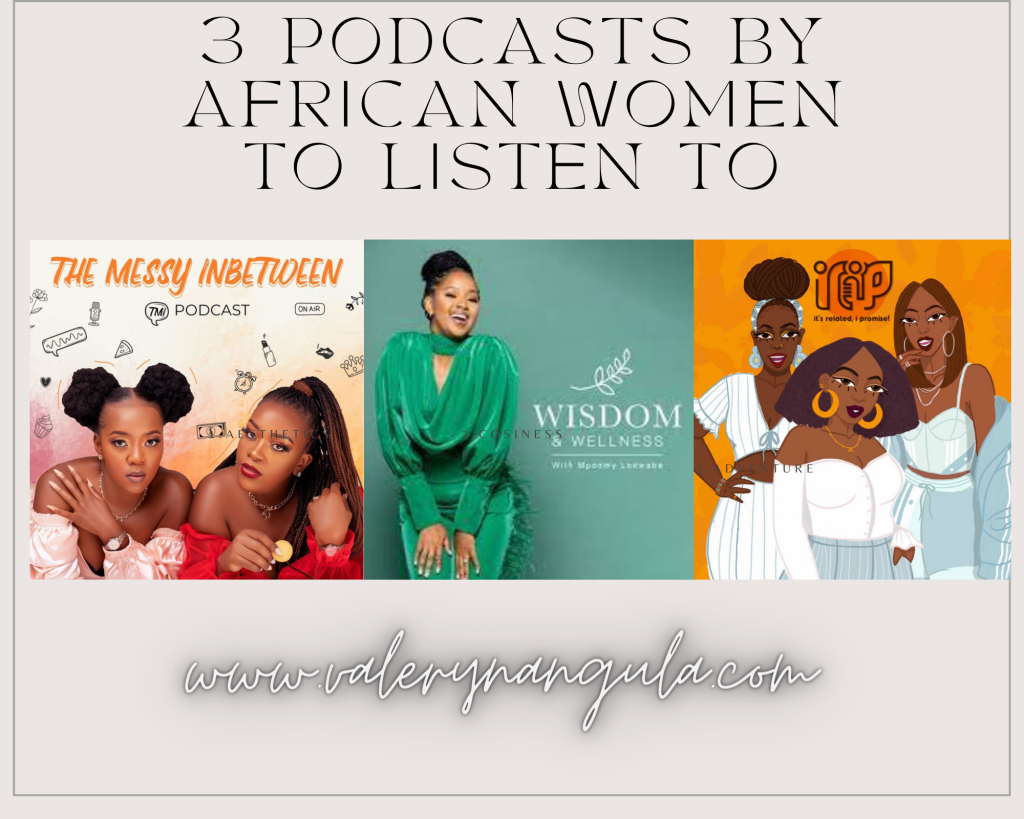 3 PODCASTS BY AFRICAN WOMEN TO LISTEN TO